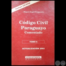 CDIGO CIVIL PARAGUAYO - TOMO 6 - Autor: MIGUEL NGEL PANGRAZIO - Ao 2022